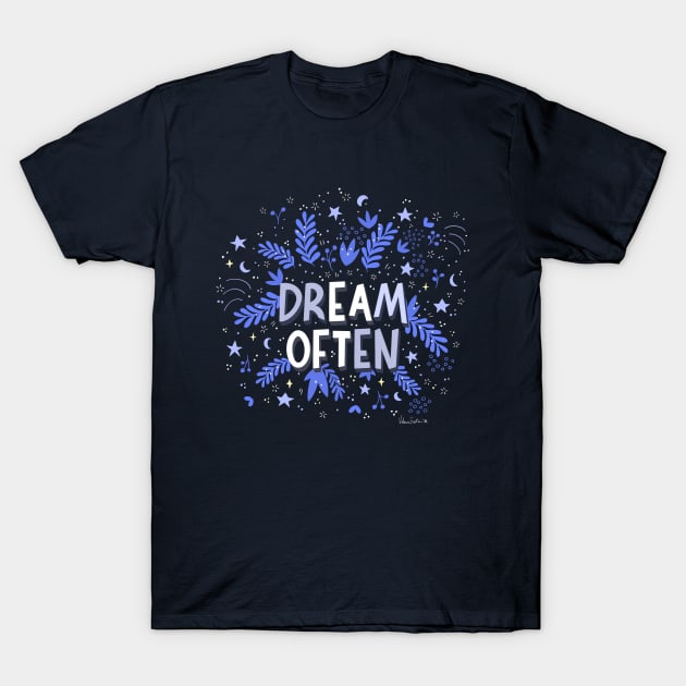 dream often T-Shirt by Valeria Frustaci 